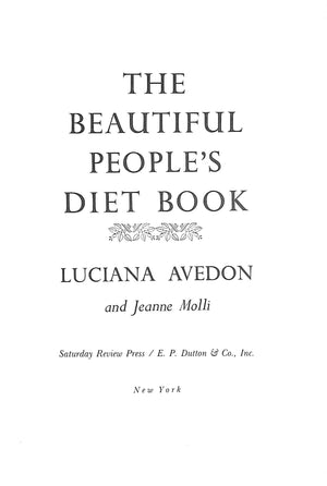 "The Beautiful People's Diet Book" 1973 AVEDON, Luciana and MOLLI, Jeanne