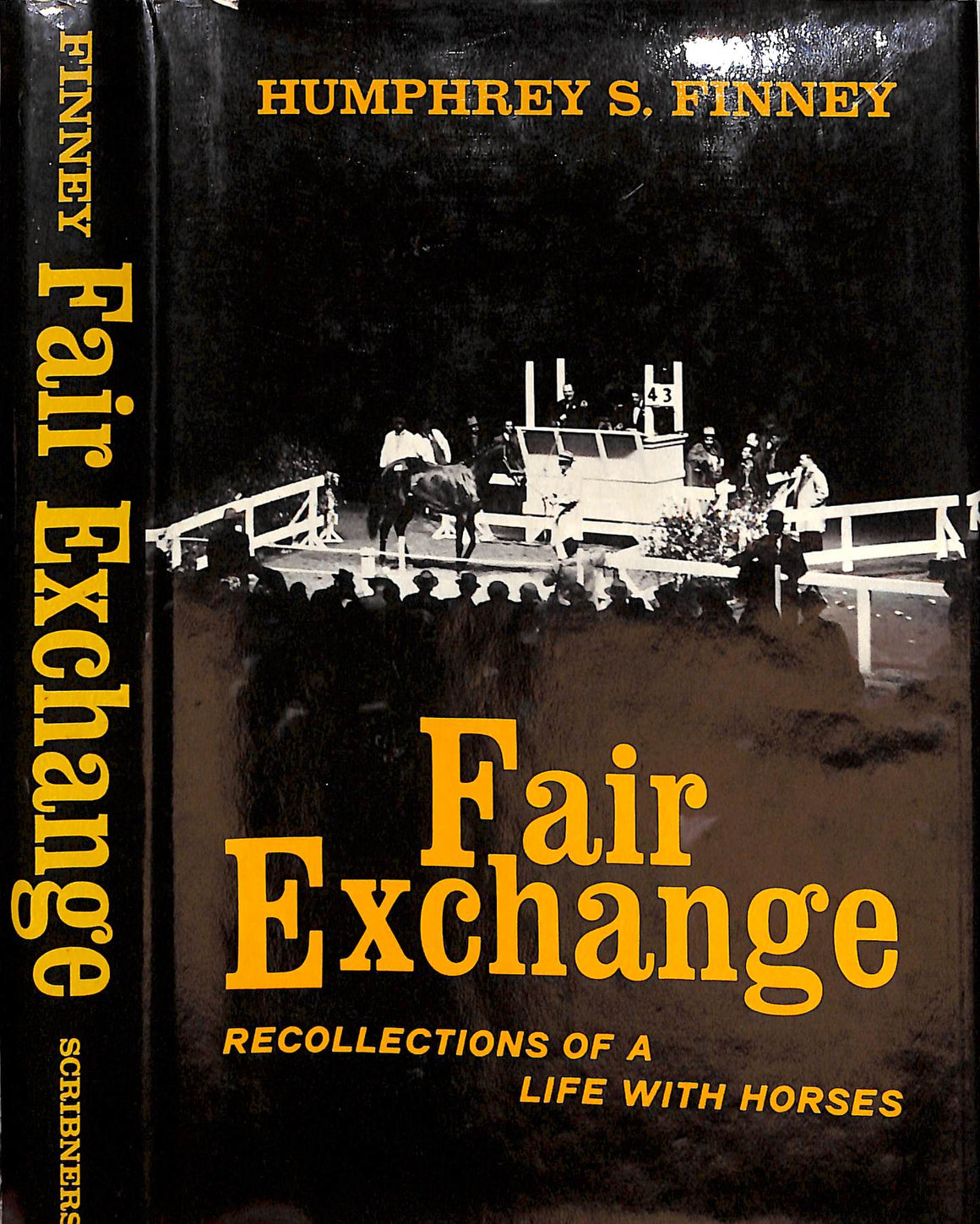 "Fair Exchange: Recollections Of A Life With Horses" 1974 FINNEY, Humphrey S.
