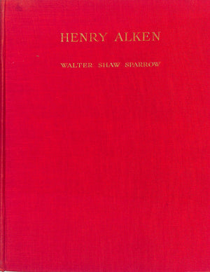 "The Sport Of Our Fathers: Henry Alken Volume I." 1927 SPARROW, Walter Shaw