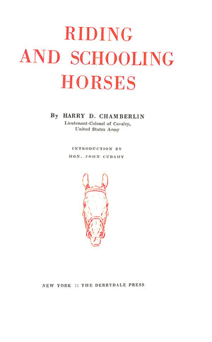 "Riding And Schooling Horses" 1934 CHAMBERLIN, Harry D.