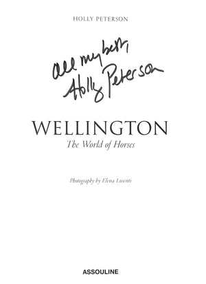 "Wellington: The World Of Horses" 2018 PETERSON, Holly (INSCRIBED) (SOLD)