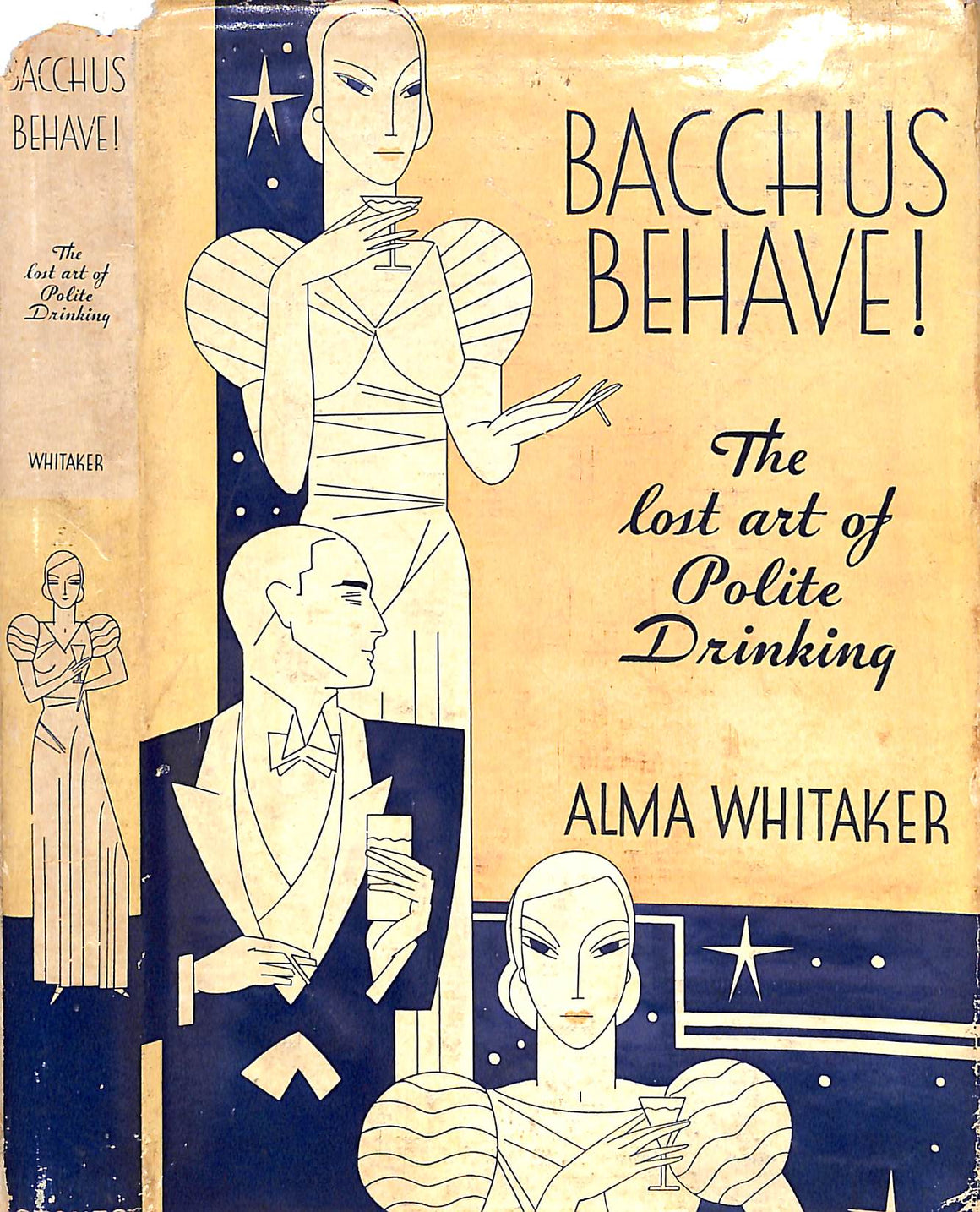 "Bacchus Behave! The Lost Art Of Polite Drinking" 1933 WHITAKER, Alma (INSCRIBED)