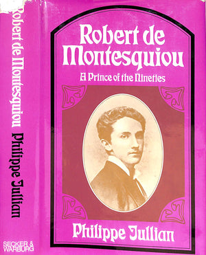 "Robert De Montesquiou A Prince Of The Nineties" 1967 JULLIAN, Philippe