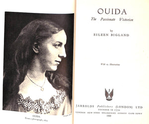 "Ouida: The Passionate Victorian" 1950 BIGLAND, Eileen