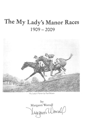 "The My Lady's Manor Races 1909-2009" WORRALL, Margaret (SIGNED)