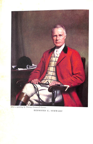 "Redmond C. Stewart: Foxhunter And Gentleman Of Maryland" 1938 GRAND, Gordon
