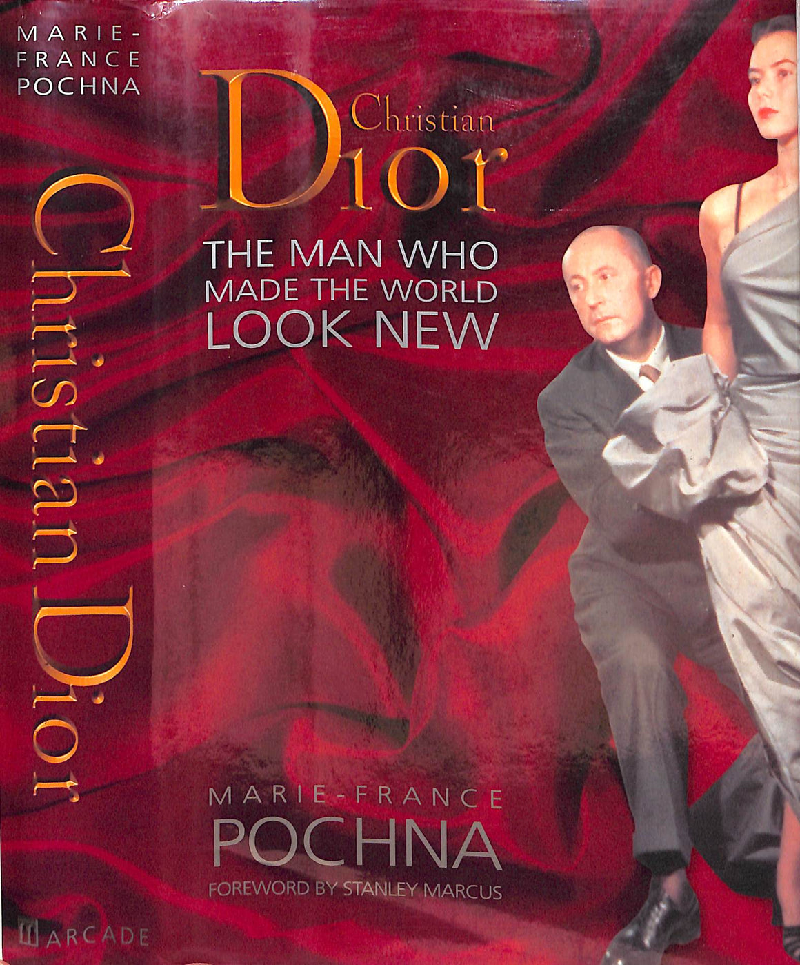 "Christian Dior The Man Who Made The World Look New" 1996 POCHNA, Marie-France (INSCRIBED)