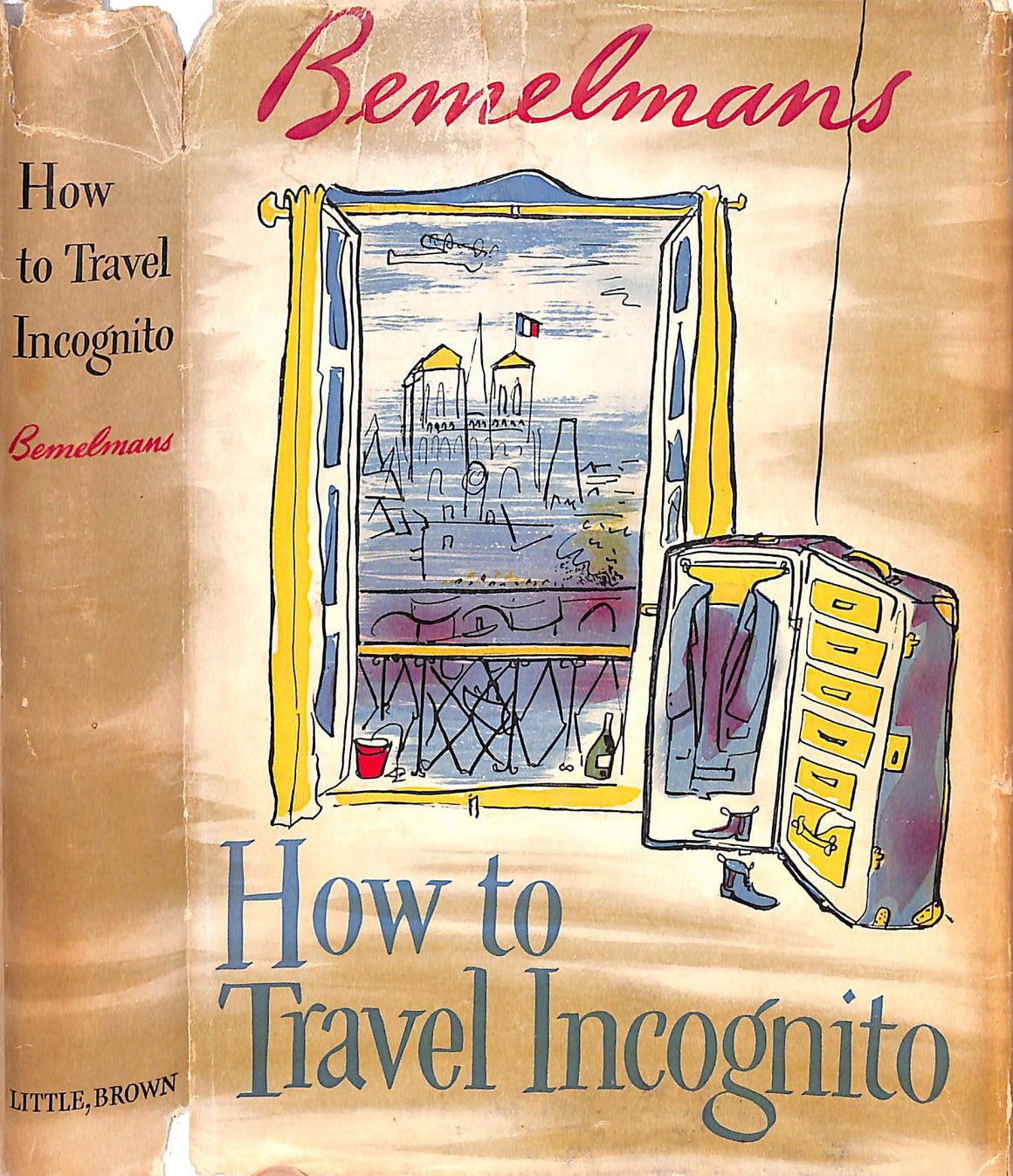 "How To Travel Incognito" 1951 BEMELMANS, Ludwig (SIGNED w/ DRAWING)