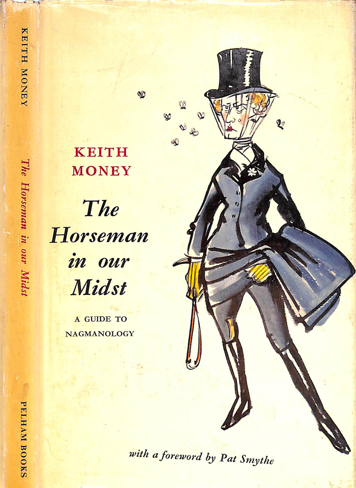 "The Horseman In Our Midst: A Guide To Nagmanology" 1963 MONEY, Keith