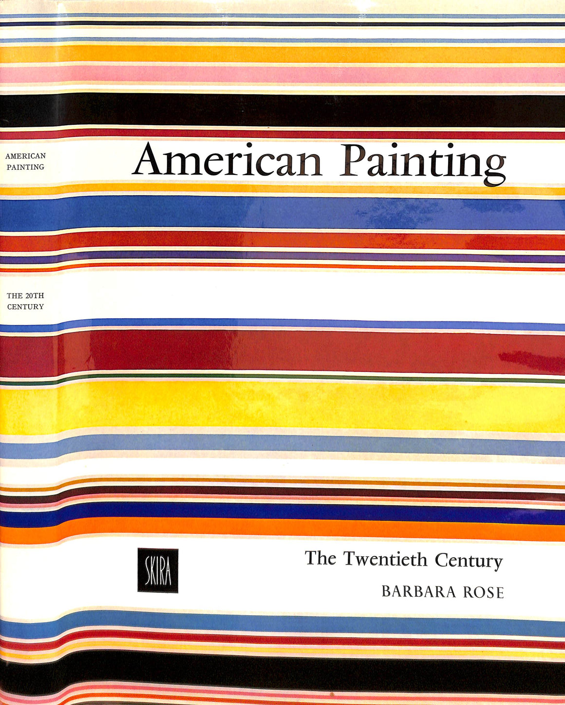 "American Painting From Its Beginnings To The Armory Show & The Twentieth Century" PROWN, Jules David & ROSE, Barbara [text by]