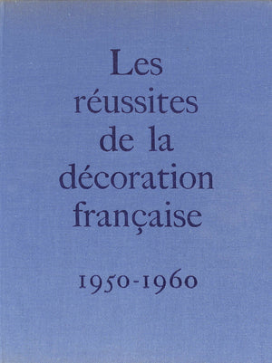 "Les Reussites De La Decoration Francaise 1950-1960" 1960