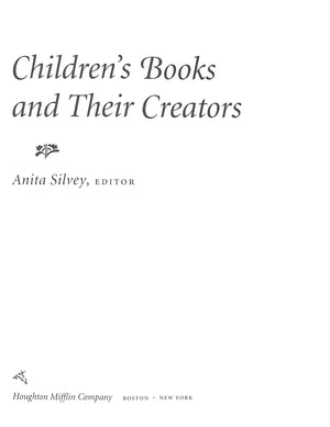"Children's Books And Their Creators" 1995 SILVEY, Anita [editor]