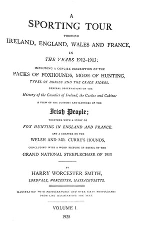 "A Sporting Tour: Through Ireland, England, Wales, And France Volume I & II" 1925 SMITH, Harry Worcester