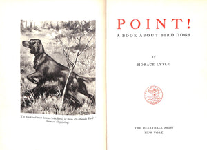 "Point! A Book About Bird Dogs" 1941 LYTLE, Horace