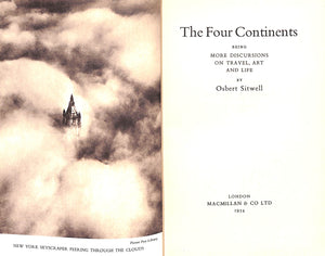 "The Four Continents, Being More Discursions On Travel, Art And Life." 1954 SITWELL, Osbert