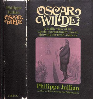 "Oscar Wilde: A Gallic View Of His Whole Extraordinary Career" 1969 JULLIAN, Philippe