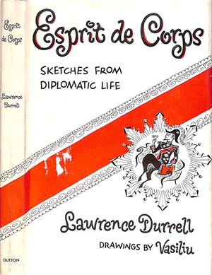 "Esprit De Corps: Sketches From Diplomatic Life" 1958 DURRELL, Lawrence