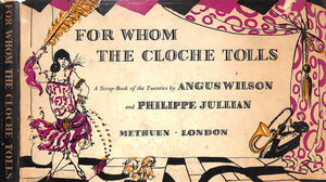 "For Whom The Cloche Tolls" 1953 WILSON, Angus and JULLIAN, Philippe