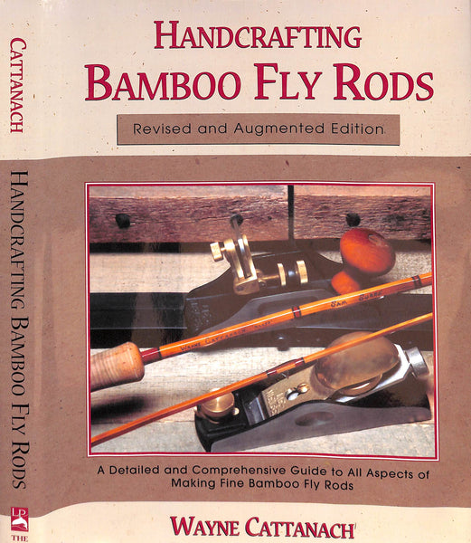 Handcrafting Bamboo Fly Rods 2000 CATTANACH, Wayne