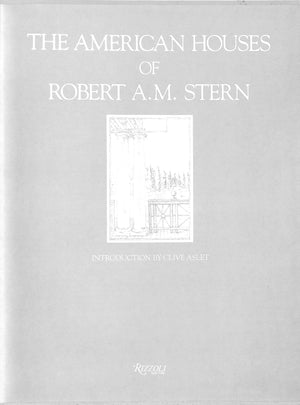 "The American Houses Of Robert A.M. Stern" 1991