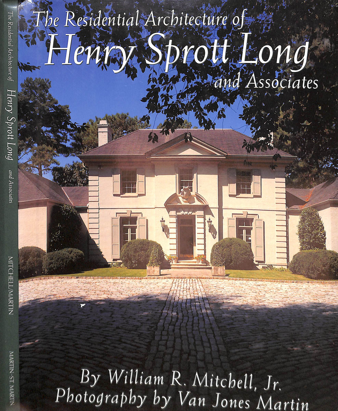 "The Residential Architecture Of Henry Sprott Long And Associates" 1991 MITCHELL, William R. Jr.