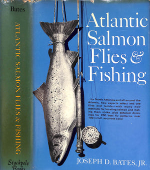 "Atlantic Salmon Flies And Fishing" 1970 BATES, Joseph D Jr.