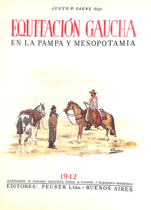 "Equitacion Gaucha En La Pampa Y Mesopotamia" 1942 SAENZ, Justo P.