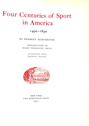 "Four Centuries Of Sport In America: 1490-1890" 1931 MANCHESTER, Herbert