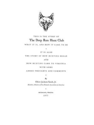 "The Deep Run Hunt Club: A Story Of Sport" 1977 SANDS, Oliver Jackson Jr.