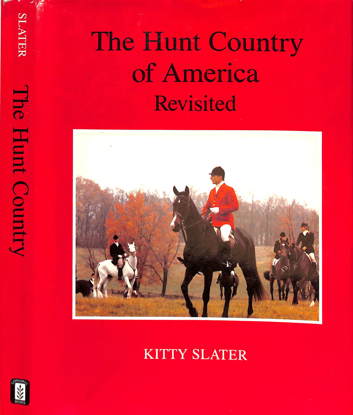 "The Hunt Country Of America Revisited" 1987 SLATER, Kitty