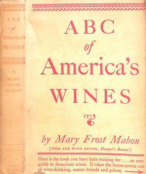 "ABC Of America's Wines" 1942 MABON, Mary Frost