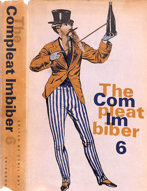 The Compleat Imbiber 6: An Entertainment" 1963 RAY, Cyril [edited by]