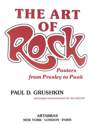 "The Art Of Rock: Posters From Presley To Punk" 1987 GRUSHKIN, Paul D.