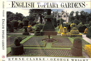 "English Topiary Gardens" 1988 CLARKE, Ethne, WRIGHT, George