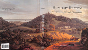 "Humphry Repton: Landscape Gardening And The Geography Of Georgian England" 1999 DANIELS, Stephen