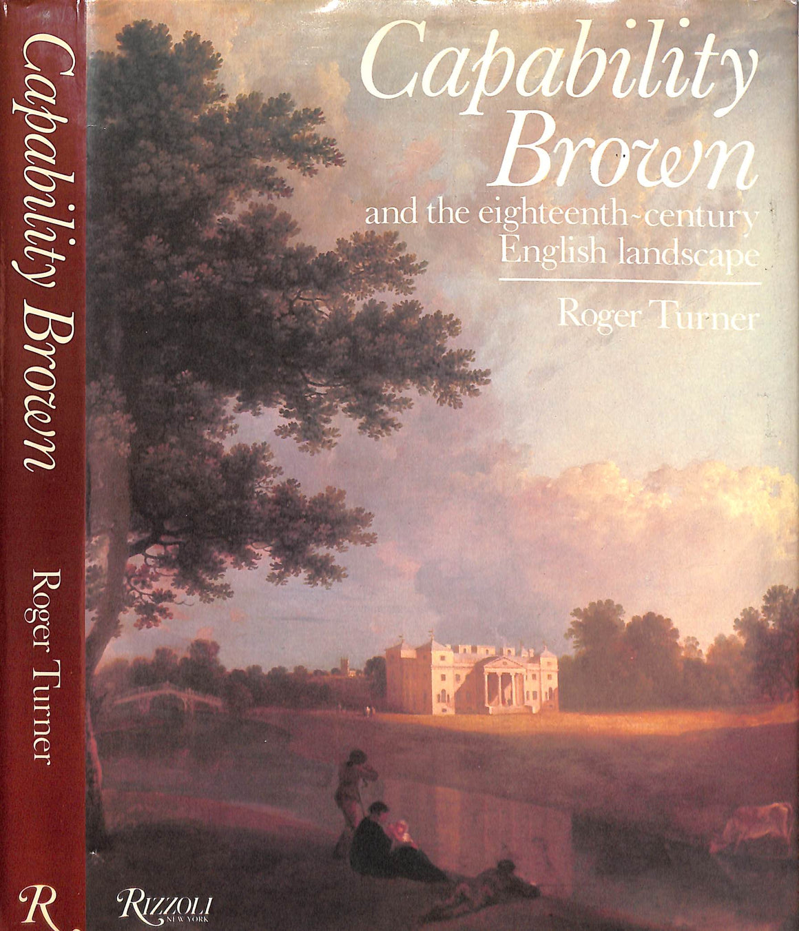 "Capability Brown And The Eighteenth-Century English Landscape" 1985 TURNER, Roger