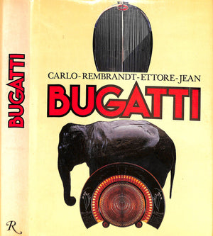 "BUGATTI, Carlo-Rembrandt-Ettore-Jean" 1982 DEJEAN, Philippe [text by]