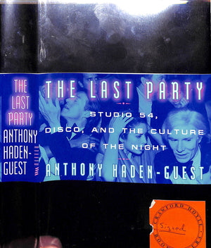 "The Last Party: Studio 54, Disco, And The Culture Of The Night" 1997 HADEN-GUEST, Anthony (SIGNED)