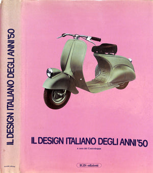 "Il Design Italiano Degli Anni '50" 1981 BRANZI, Andrea, DE LUCCHI, Michele
