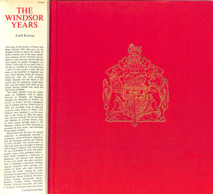 "The Windsor Years: The Life Of Edward, As Prince Of Wales, King, And Duke Of Windsor" 1967 Lord Kinross [text by]