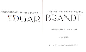 "Edgar Brandt: Master Of Art Deco Ironwork" 1999 KAHR, Joan