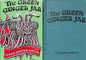 "The Green Ginger Jar: A Chinatown Mystery" 1949 JUDSON, Clara Ingram