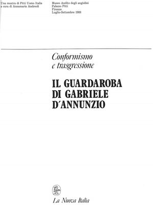 "IL Guardaroba Di Gabriele d'Annunzio: Conformismo e Trasgressione" 1988