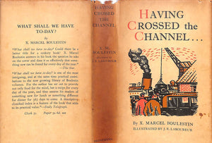 "Having Crossed The Channel..." 1934 BOULESTIN, X. Marcel