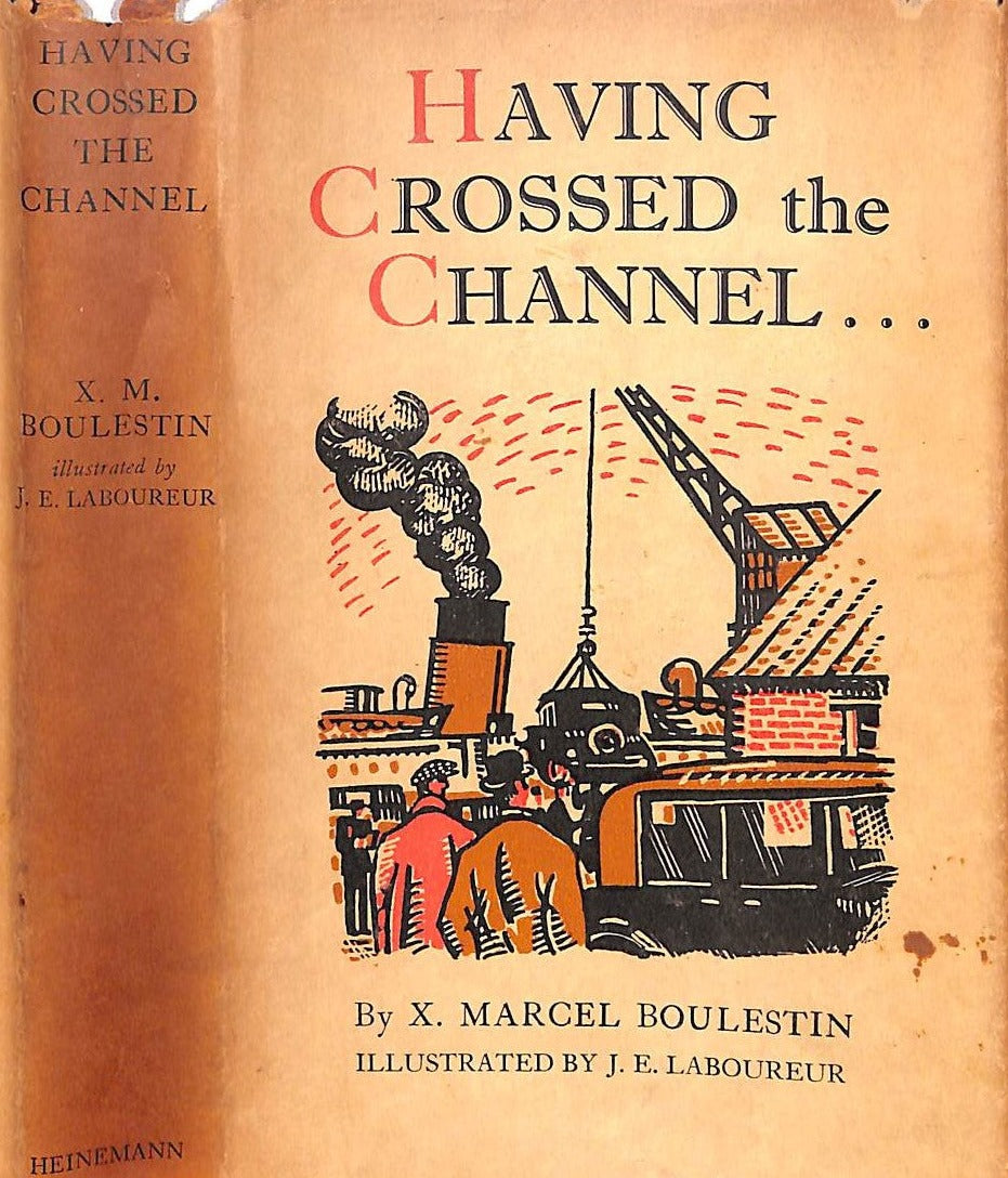 "Having Crossed The Channel..." 1934 BOULESTIN, X. Marcel