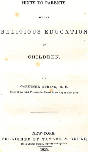 "Hints To Parents On The Religious Education Of Children" 1835 SPRING, Gardiner