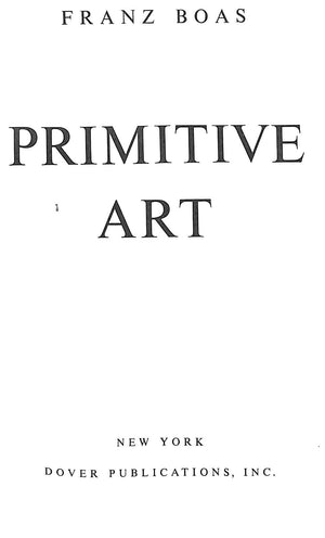 "Primitive Art" 1955 BOAS, Franz