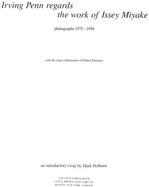 "Irving Penn Regards The Work Of Issey Miyake Photographs 1975-1998" 1999 HOLBORN, Mark [essay by]