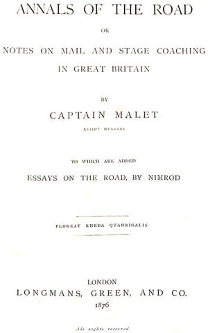 "Annals Of The Road Or Notes On Mail And Stage Coaching In Great Britain" 1876 MALET, Captain