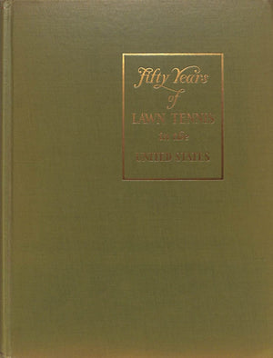"Fifty Years Of Lawn Tennis In The United States" 1931